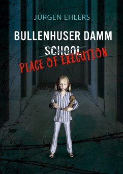 Bullenhuser Damm School - Place of Execution - Ehlers, Jürgen