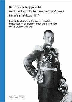 Kronprinz Rupprecht und die königlich-bayerische Armee im Westfeldzug 1914 - März, Stefan