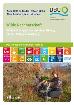Wilde Nachbarschaft (eBook, PDF) - Lindau, Anne-Kathrin; Mohs, Fabian; Reinboth, Alma; Lindner, Martin