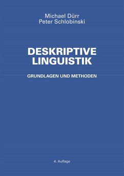 Deskriptive Linguistik - Michael, Dürr;Peter, Schlobinski