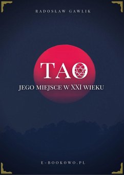 Tao - jego miejsce w XXI wieku (eBook, PDF) - Gawlik, Radosław