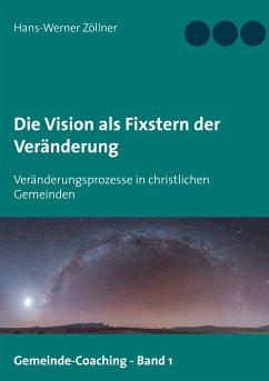 Die Vision als Fixstern der Veränderung (eBook, ePUB)