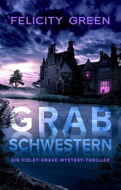 Grabschwestern (eBook, ePUB) - Green, Felicity