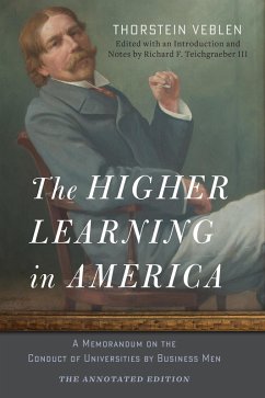 Higher Learning in America: The Annotated Edition (eBook, ePUB) - Veblen, Thorstein