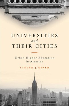 Universities and Their Cities (eBook, ePUB) - Diner, Steven J.