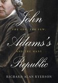 John Adams's Republic (eBook, ePUB) John Adams's Republic (eBook, ePUB)