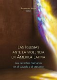 Las Iglesias ante la violencia en América Latina (eBook, ePUB)