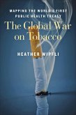 Global War on Tobacco (eBook, ePUB) Global War on Tobacco (eBook, ePUB)