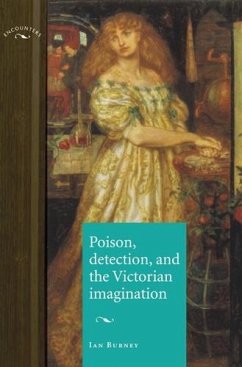 Poison, detection and the Victorian imagination (eBook, ePUB) - Burney, Ian