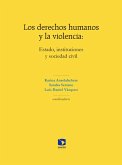 Los derechos humanos y la violencia: Estado, instituciones y sociedad civil (eBook, ePUB)