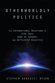 Otherworldly Politics (eBook, ePUB)