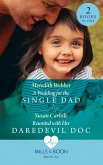 A Wedding For The Single Dad / Reunited With Her Daredevil Doc: A Wedding for the Single Dad / Reunited with Her Daredevil Doc (Mills & Boon Medical) (eBook, ePUB)