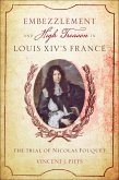 Embezzlement and High Treason in Louis XIV's France (eBook, ePUB)