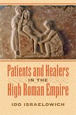 Patients and Healers in the High Roman Empire (eBook, ePUB)