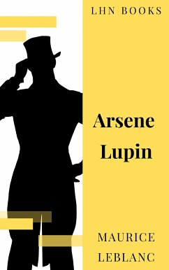 Arsene Lupin (eBook, ePUB) - Leblanc, Maurice; Books, LHN