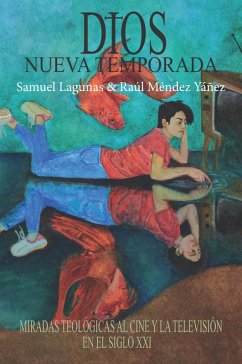 Dios, nueva temporada (eBook, ePUB) - Lagunas, Samuel; Méndez Yáñez, Raúl