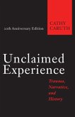 Unclaimed Experience (eBook, ePUB) Unclaimed Experience (eBook, ePUB)
