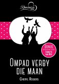 Ompad verby die maan & Die magic van die maan (eBook, ePUB)