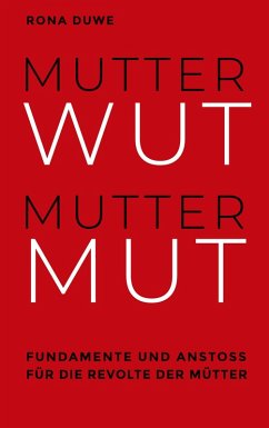 Mutterwut Muttermut (eBook, ePUB) - Duwe, Rona