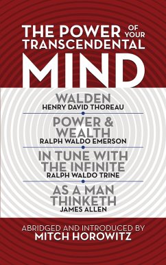 The Power of Your Transcendental Mind (Condensed Classics) (eBook, ePUB) - Horowitz, Mitch