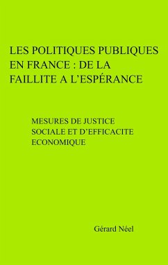 Les Politiques Publiques en France : de la faillite a l'esperance (eBook, ePUB) Cover Les Politiques Publiques en France : de la faillite a l'esperance (eBook, ePUB)