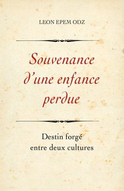 Souvenance d'une enfance perdue (eBook, ePUB) - Leon epem Odz, Odz