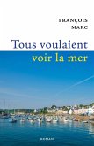 Tous voulaient voir la mer (eBook, ePUB)