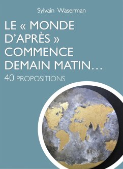 Cover Le &quote;Monde d'Apres&quote; commence demain matin... (eBook, ePUB)