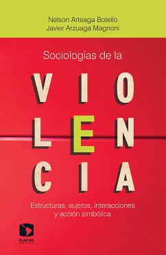 Sociologías de la violencia (eBook, ePUB) - Arteaga Botello, Nelson; Arzuaga Magnoni, Javier