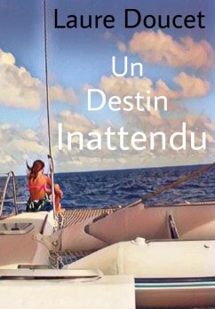 Un destin inattendu (eBook, ePUB) - Laure Doucet, Doucet