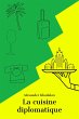 La Cuisine diplomatique (eBook, ePUB) - Bild 1