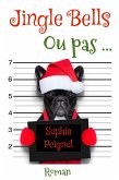Jingle Bells Ou pas... (eBook, ePUB) Jingle Bells Ou pas... (eBook, ePUB)