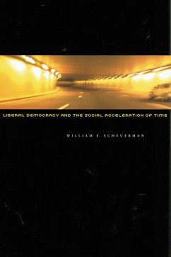 Liberal Democracy and the Social Acceleration of Time (eBook, ePUB) - Scheuerman, William E.