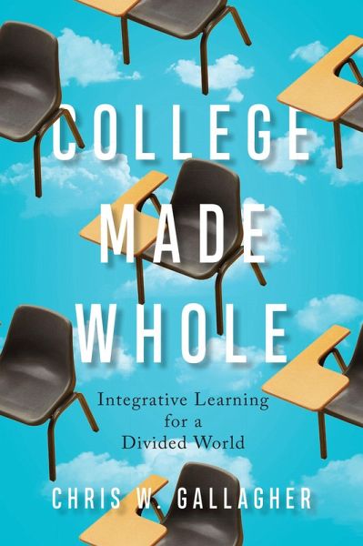 College Made Whole (eBook, ePUB) College Made Whole (eBook, ePUB)