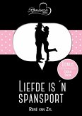 Liefde is 'n spansport & Belliedans op die duine (eBook, ePUB)