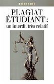 Plagiat etudiant : un interdit tres relatif (eBook, ePUB)