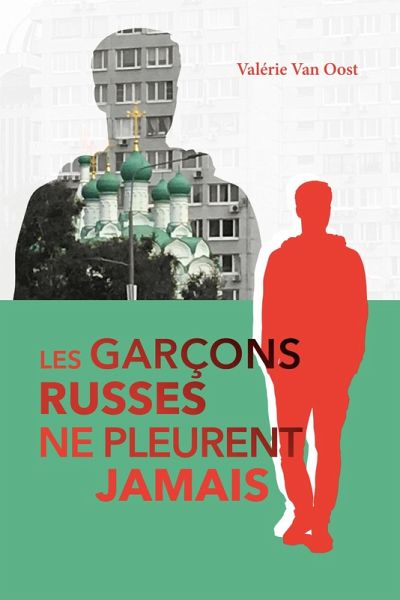 Les garcons russes ne pleurent jamais (eBook, ePUB)