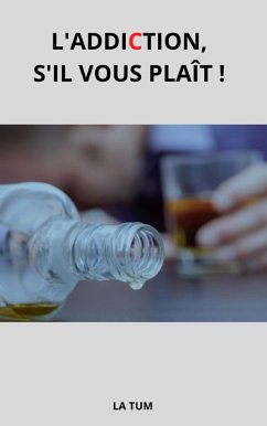 Cover L'Addiction, s'il vous plait ! (eBook, ePUB)