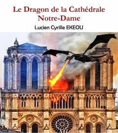 Cover Le Dragon de la Cathedrale Notre-Dame (eBook, ePUB)