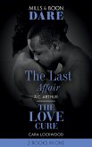 The Last Affair / The Love Cure: The Last Affair / The Love Cure (Mills & Boon Dare) (eBook, ePUB)