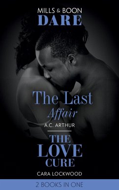 Cover The Last Affair / The Love Cure: The Last Affair / The Love Cure (Mills & Boon Dare) (eBook, ePUB)