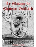 Le Masque de Chateau-Gaillard (eBook, ePUB)