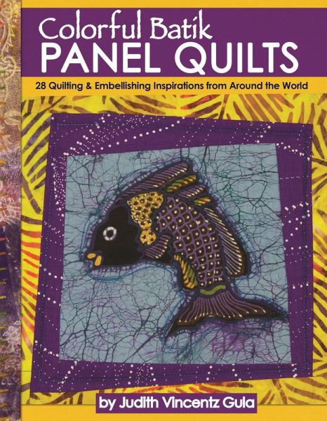 Colorful Batik Panel Quilts (eBook, ePUB) Colorful Batik Panel Quilts (eBook, ePUB)