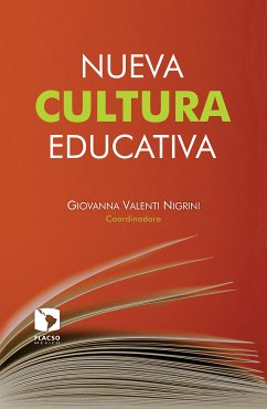 Nueva cultura educativa (eBook, ePUB) - Valenti Nigrini, Giovanna; Acevedo Rodríguez, Carlos; Castillo Del Alemán, Gloria; PérezCampuzano, María Elena; TregearMaldonado, Juan; Anaya Luna, Nora Bain; Los Heros De Rondenil, Martín; Tapia, Luis Arturo