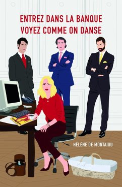 Entrez dans la banque Voyez comme on danse (eBook, ePUB) - Helene de Montaigu, de Montaigu