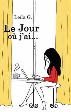 Cover Le Jour ou j'ai... (eBook, ePUB)