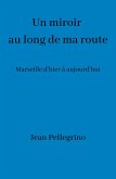 Un miroir au long de ma route (eBook, ePUB) Un miroir au long de ma route (eBook, ePUB)