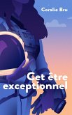 Cet etre exceptionnel (eBook, ePUB)