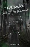 De l'etincelle jaillit la flamme (eBook, ePUB) De l'etincelle jaillit la flamme (eBook, ePUB)