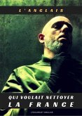 L'Anglais qui voulait nettoyer la France (eBook, ePUB) L'Anglais qui voulait nettoyer la France (eBook, ePUB)